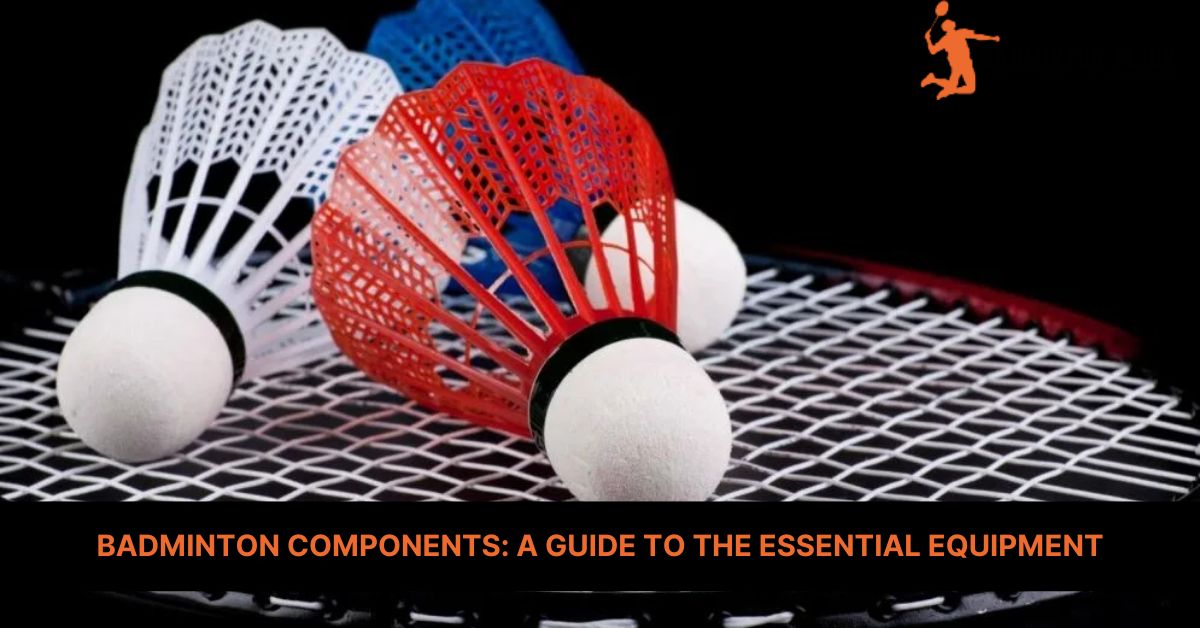 badminton components